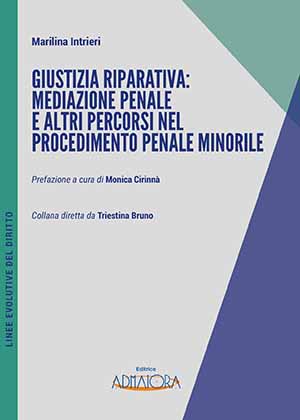 Giustizia riparativa: mediazione penale e altri percorsi nel procedimento penale minorile